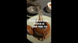 Mencoba Teh Super Otentik di Siang Ming Tea [upl. by Nosyt17]