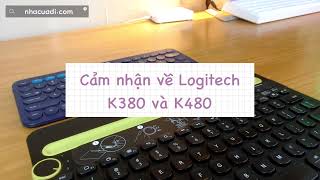 3 phút review  so sánh bàn phím Logitech K380 và K480  gì cũng 3 phút  nhacuadi [upl. by Oiled]