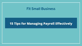 15 Tips for Effectively Managing Your Payroll [upl. by Eiddal]