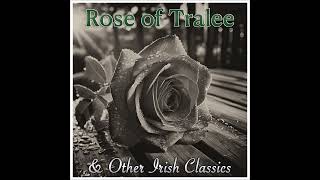 The Rose Of Tralee amp Other Irish Classics [upl. by Chiou553]