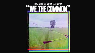 Thao amp The Get Down Stay Down  We The Common For Valerie Bolden Official Audio [upl. by Osithe484]