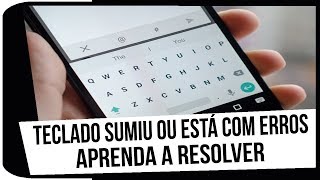 Teclado do celular sumiu ou está com erros Como Resolver [upl. by Okimat]