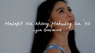 “Malapit Na Akong Mahulog Sa Iyo” by Lyca Gairanod [upl. by Dilly]