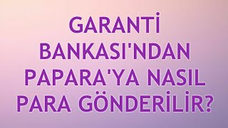 Garanti Bankasından Paparaya Para Gönderme [upl. by Earahs]