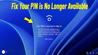 Fix Your PIN Is No Longer Available on Windows 1011  Resolve Security Settings Change Issuequot [upl. by Arraeis919]