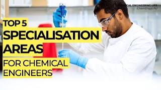 Top 5 Specialisations in Chemical Engineering with highest job prospects in the future  Top 5 [upl. by Lalittah]