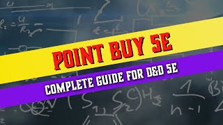 Point Buy 5e  Complete Guide for Dungeons and Dragons [upl. by Riker424]