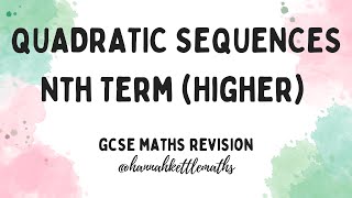 Nth Term of Quadratic Sequences  GCSE Maths Revision  Higher Only [upl. by Irafat]