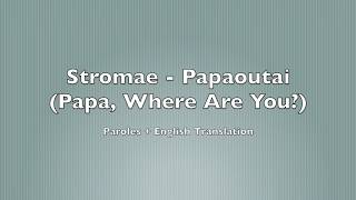 Stromae  Papaoutai  English Translation and Lyrics [upl. by Nylsej322]