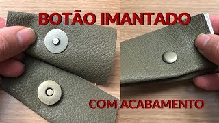 Como colocar BOTÃO IMANTADO com ACABAMENTO  Balancim [upl. by Nylleoj]