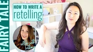 How to Write a Retelling Fairytale or Otherwise Collab with Bethany Atazadeh [upl. by Nyl]