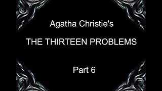 The thirteen problems PART 6 OF 6 Miss Marple  Agatha Christie [upl. by Papageno]