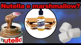 LIQUIDO SIGARETTA ELETTRONICA NUTELLA  Recensione Too Puft [upl. by Roscoe]