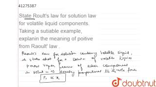 State Roult\s law for solution law for volatile liquid components Taking a sutiable example [upl. by Sulecram]