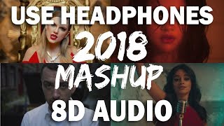 Pop Songs World 2018 8D Audio  Mashup 50 pop Songs [upl. by Ansilma]