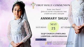 FIRST HOLLY COMMUNION OF ANNMARY SHIJU 25052024 AT 12 PM OLQP CHURCH LITHERLAND  LIVERPOOL  UK [upl. by Euqinotna]