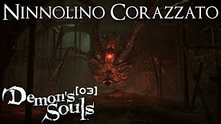 Ninnolino Corazzato  Demons Souls Remake 03 [upl. by Nnaylrebmik907]