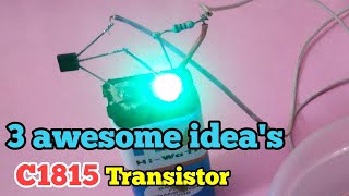 3 Awesome ideas  C1815 Transistor [upl. by Ahsinwad]