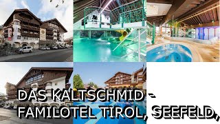 Das Kaltschmid Familotel Tirol Seefeld Austria [upl. by Brodsky]