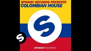 Spinnin Records presents  Colombian House [upl. by Asila]