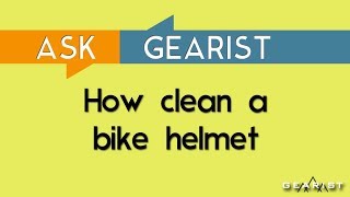 How to clean a bike helmet  Ask Gearist [upl. by Eda]