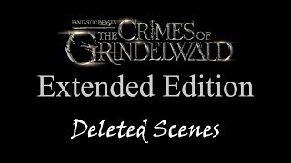 Crimes of Grindelwald Extended Cut  Deleted Scenes [upl. by Tolland]