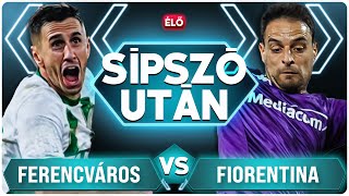 Ferencváros  Fiorentina REAKCIÓ  Sípszó után  Unibet [upl. by Innor62]