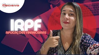 IRPF 2022  Como declarar os rendimentos de aplicações financeiras [upl. by Viguerie347]