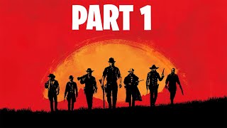 PART 1 Red Dead Redemption 2 Lets Play My First Time Ever [upl. by Eceirahs]