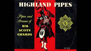 quotHighland Pipesquot  Side 2 Pipe Band Scots Guards Training Battalion 1945 [upl. by Yennej261]