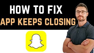 ✅ Why does my SnapChat KEEPS CLOSING Full Guide [upl. by Aek]