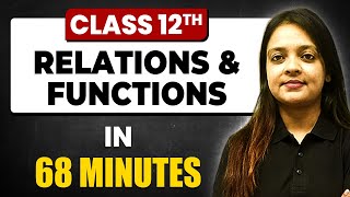 RELATIONS amp FUNCTIONS in 68 Minutes  Maths Chapter 1  Full Chapter Revision Class 12th [upl. by Ludmilla]