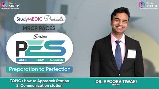 MRCP PACES PES Series How to Approach Station 2 Communication station Dr Apoorv TiwariStudyMRCP [upl. by Lorien]