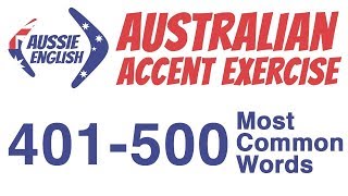 401500 Most Common Words  Australian Accent Pronunciation Exercise [upl. by Eimyaj]