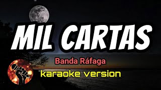 Mil Cartas  Banda Ráfaga karaoke version [upl. by Alphonse]