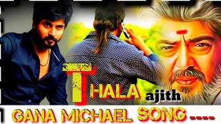 Thala Ajith Viswasam Gana Song  Gana Michael  Meendhakari Media [upl. by Landahl140]