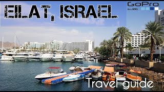 EILAT  ISRAEL TRAVEL GUIDE TOP PLACES TO SEE  GOPRO [upl. by Mlawsky]