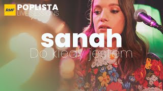 sanah  Do kiedy jestem  Poplista Live Sessions [upl. by Carmel110]