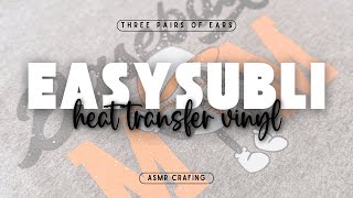 Siser EasySubli HTV ASMR Crafting  Three Pairs of Ears  ASMR Crafting Videos  Sublimation [upl. by Copeland]