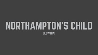 slowthai  Northamptons Child Lyrics [upl. by Syman]