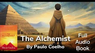 The Alchemist by Paulo Coelho Full Audiobook [upl. by Ailyt]