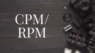 A YouTubers Take on CPM and RPM [upl. by Adaner21]