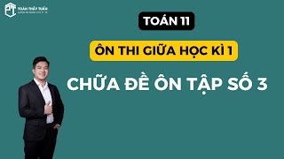 Toán 11  Ôn Thi Giữa Kì 1  Đề Số 3 Theo Cấu Trúc Mới của BGD  Thầy Phạm Tuấn [upl. by Thirza]