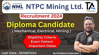 NML NTPC Limited Recruitment 2024 for Diploma PostNTPC Exam Full information by Nishikant Sir [upl. by Nesyaj]