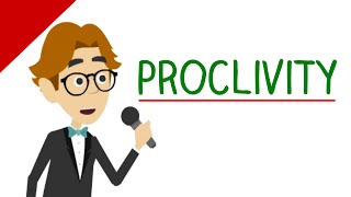 Learn English Words  PROCLIVITY Vocabulary Video [upl. by Tierza499]