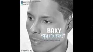 Baky  Fem Konfyans Official Audio w Lyrics [upl. by Coad]