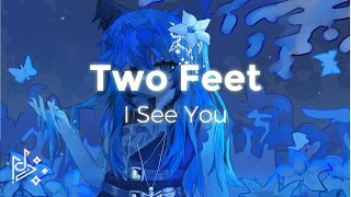 Two Feet  I See You [upl. by Arikahs17]