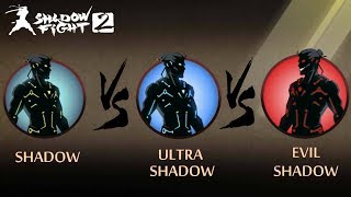 Shadow Fight 2 Shadow Vs Ultra Shadow Vs Evil Shadow [upl. by Akirdna]