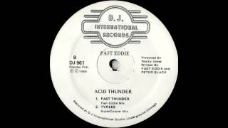 Fast Eddie  Acid Thunder Fast Thunder  Fast Eddie Mix [upl. by Yelsnya]