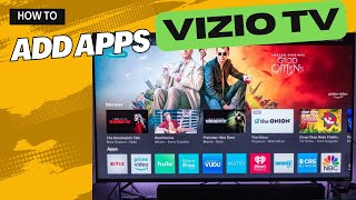 HOW TO ADD APPS TO VIZIO SMART TV [upl. by Latham]